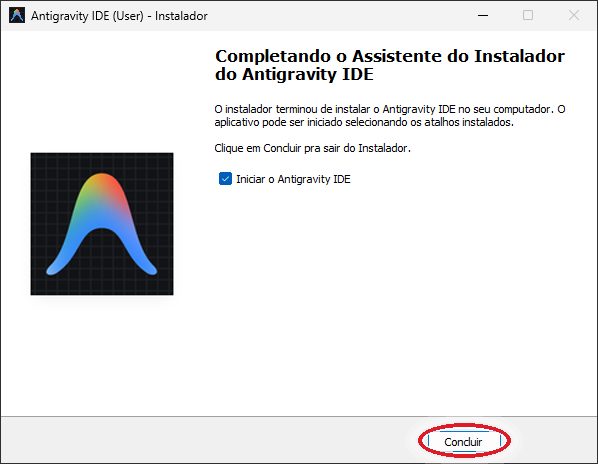 Conclua e abra o Antigravity IDE